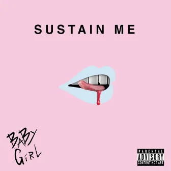 Sustain Me by Baby Girl