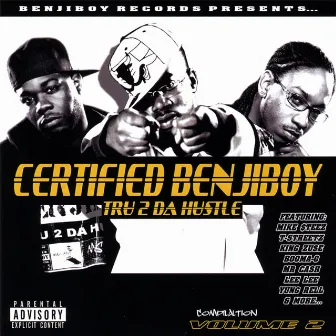 Tru 2 Da Hustle Vol 2 by Certified Benjiboy