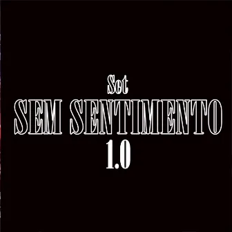 Set Sem Sentimento 1.0 by Real Music