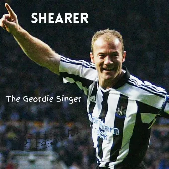 Shearer by The Geordie singer