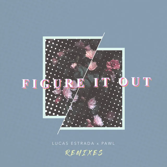 Figure It Out - Milwin Remix