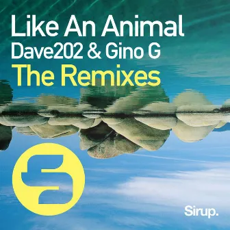 Like an Animal - The Remixes by Gino G