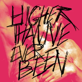 Higher Than I've Ever Been by jingram