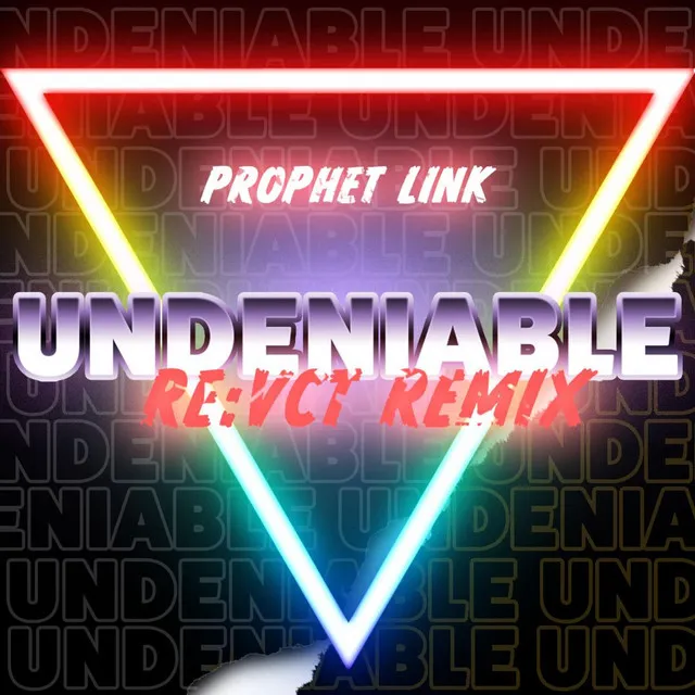 UNDENIABLE - RE:VCT REMIX