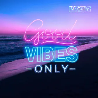 Vibes by Mr. Güilly