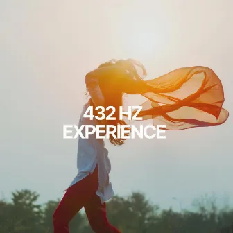 432 Hz Experience by 432Hz Powerful Miracle Tones