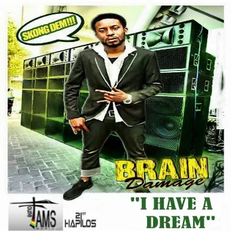 I Have a Dream - Single by Brain Damage