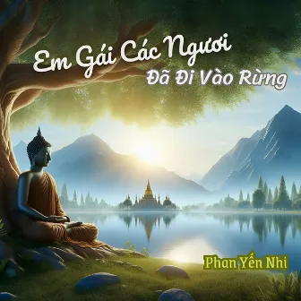 Em Gái Các Ngươi Đã Đi Vào Rừng by Phan Yến Nhi