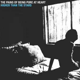 Higher Than The Stars by The Pains Of Being Pure At Heart