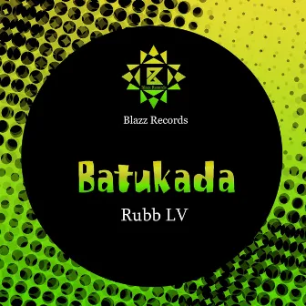 Batukada (Remixes) by Rubb LV