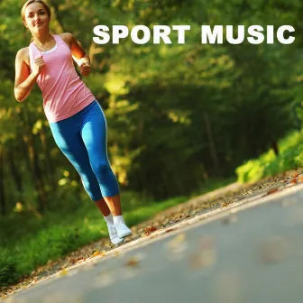 Sports Music: Sport Music Ideal for Workout, Gym, Aerobics, Jogging, Running and General Fitness Exercises by Sport Music Club