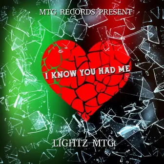 I Know You Had Me by Lightz MTG