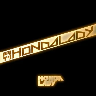 GEKKAN HONDALADY by HONDALADY