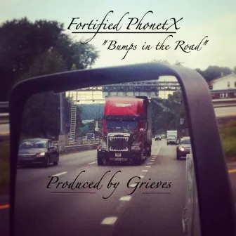 Bumps in the Road by Fortified Phonetx