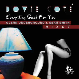 Is Everything Good For You by Dovie Cote