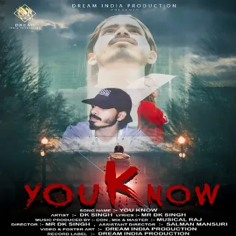 You Know by Mr Dk Singh