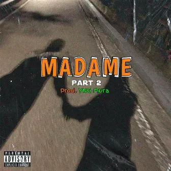 Madame, Pt. 2 by YSB Teka