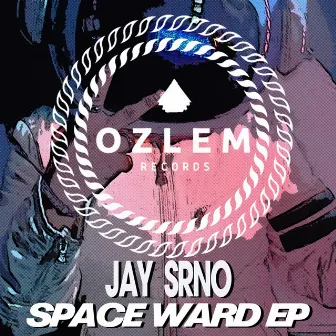 Space Ward EP by Jay Srno