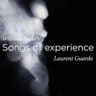 Songs of Experience by Laurent Guardo