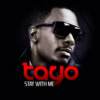 Stay With Me by Tayo