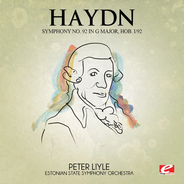 Haydn: Symphony No. 92 in G Major, Hob. I/92 (Digitally Remastered)