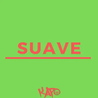 Suave by Kapo