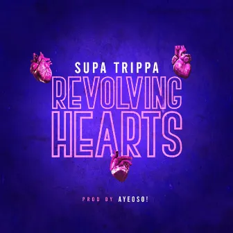 Revolving Hearts by Supa Trippa