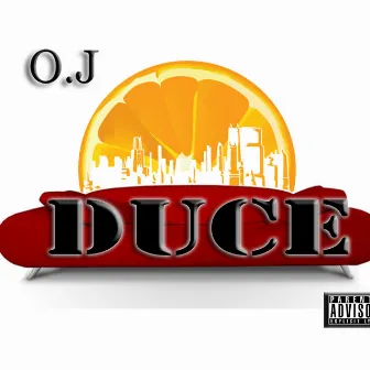 O.J by Duce