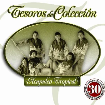 Tesoros De Colección by Acapulco Tropical