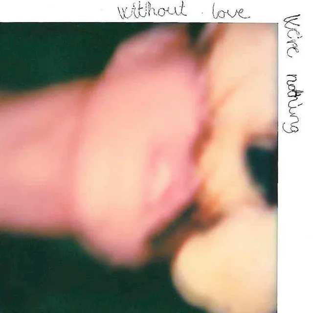 Without Love We're Nothing