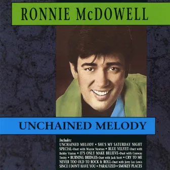 Unchained Melody by Ronnie McDowell