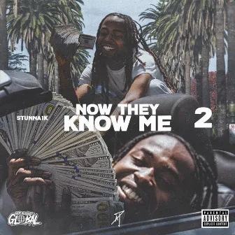 Now They Know Me 2 by Stunna1k