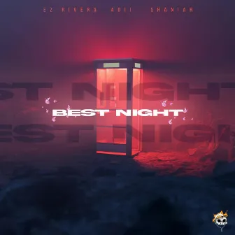 Best Night by Ez Rivera