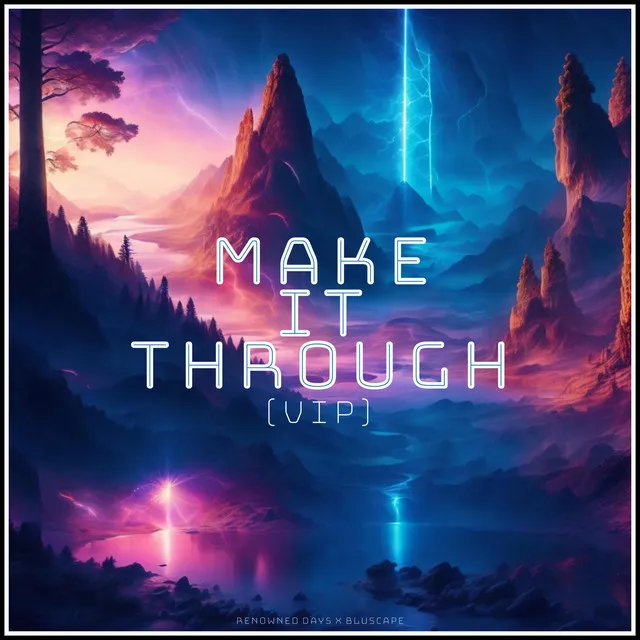 Make It Through (VIP)