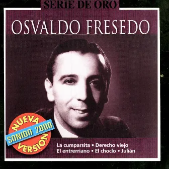 Serie De Oro: Osvaldo Fresedo by Osvaldo Fresedo