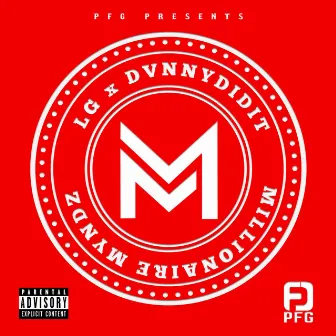 Millionaire Myndz by DVNNYDIDIT