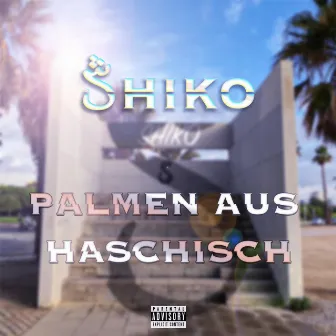 Palmen aus Haschisch by Shiko