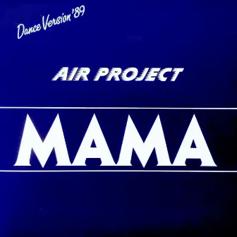 Mama by Air Project