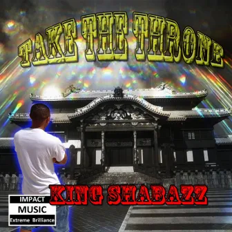 Take the Throne by KING SHABAZZ