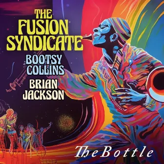 The Bottle by The Fusion Syndicate