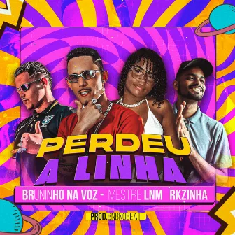 Perdeu a Linha by Mestre lnm