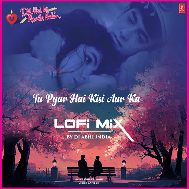 Tu Pyar Hai Kisi Aur Ka Lofi Mix