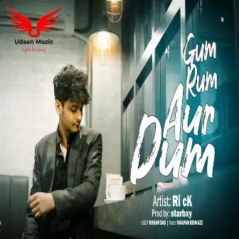 Gum Rum Aur Dum by Ri cK