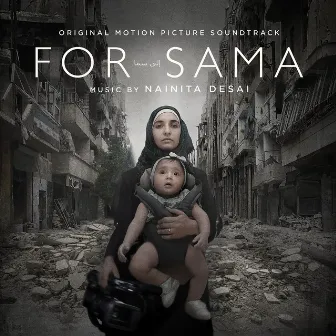 For Sama (Original Motion Picture Soundtrack) by Nainita Desai