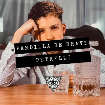 Pandilla Be Brave by Petrelli