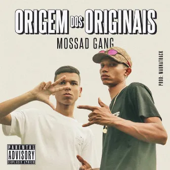 Origem Dos Originais by Mossad Gang