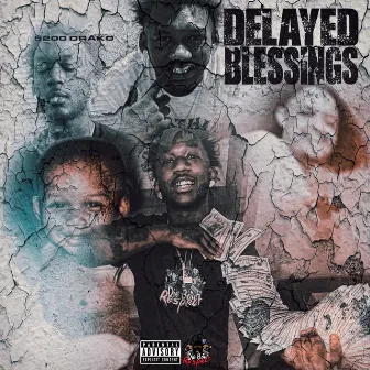 Delayed Blessings by 5200 Drako