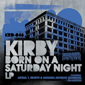 Born On A Saturday Night by Kirby