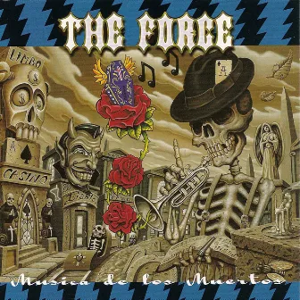 Musica De Los Muertos by The Force