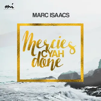 Mercies Cyah Done by Marc Isaacs